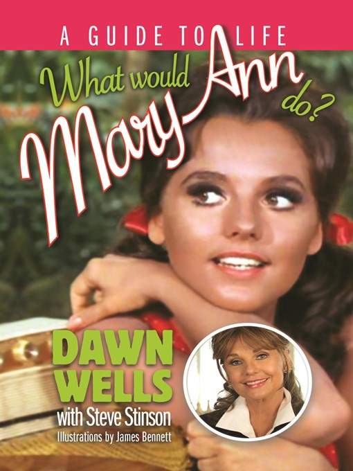 Title details for What Would Mary Ann Do? by Dawn Wells - Available